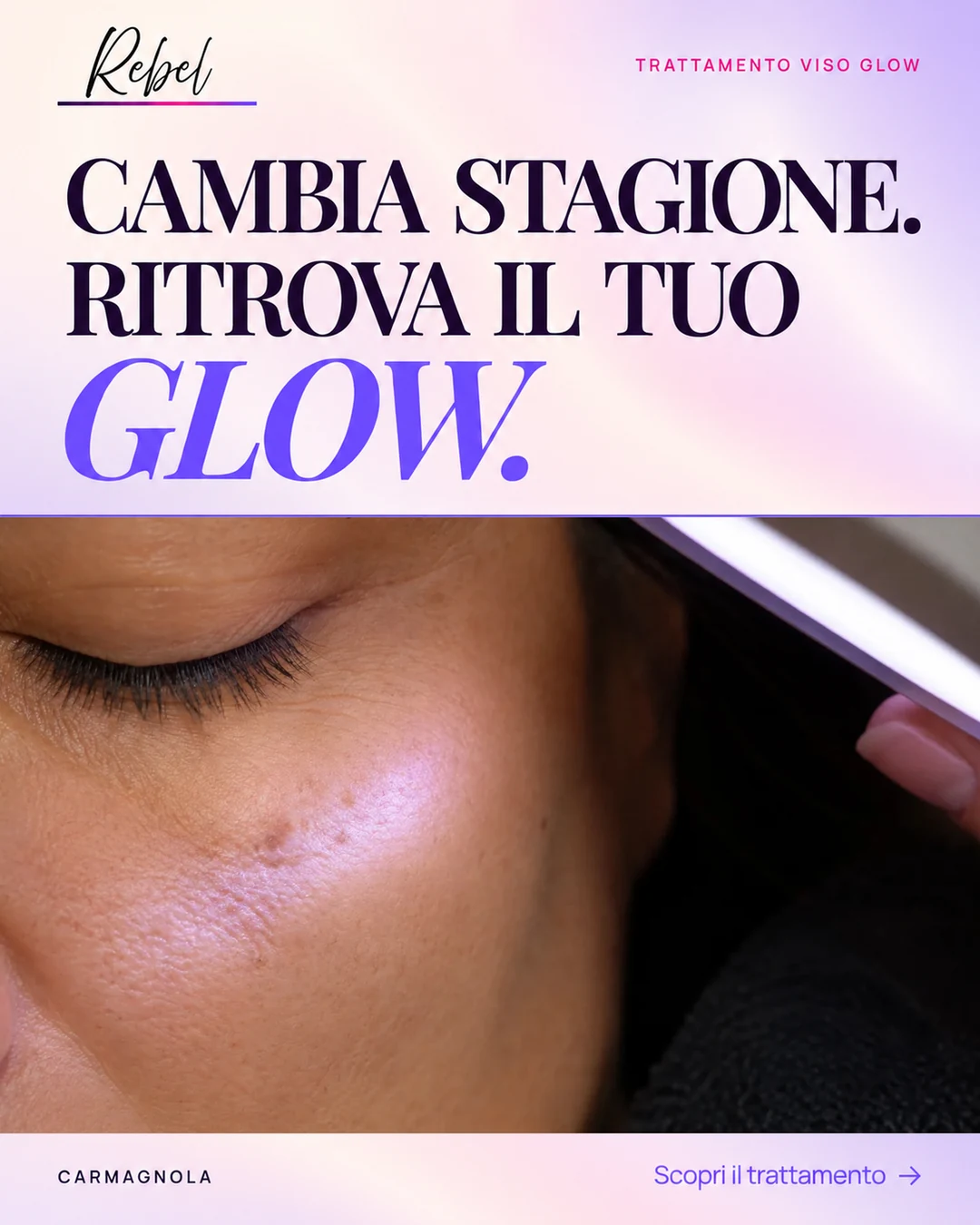 Cambia stagione. Ritrova il tuo Glow: il trattamento viso REBEL.