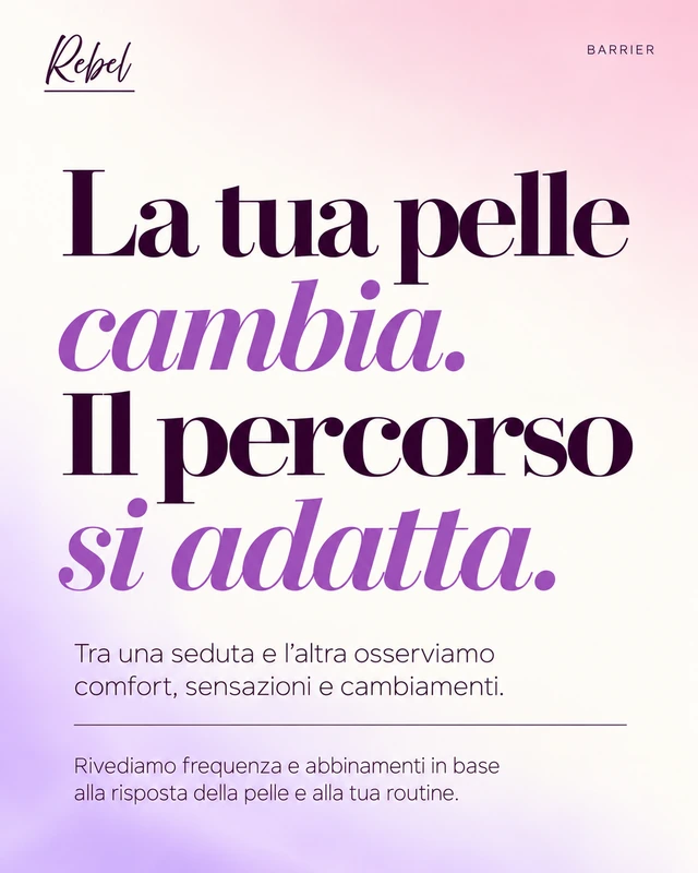 La tua pelle cambia. Il percorso si adatta.